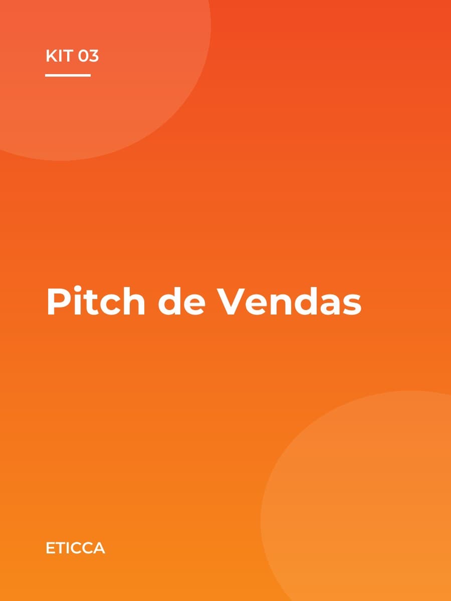 Kit 03 — Pitch de Vendas